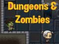                                                                       Dungeons & zombies ﻞﯿﮭﮐ