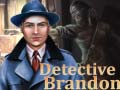                                                                       Detective Brandon ﻞﯿﮭﮐ