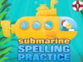                                                                       Submarine Spelling Practice ﻞﯿﮭﮐ