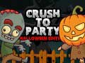                                                                       Crush to Party Halloween Edition ﻞﯿﮭﮐ
