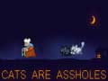                                                                       Cats are Assholes ﻞﯿﮭﮐ