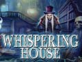                                                                       Whispering House ﻞﯿﮭﮐ
