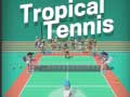                                                                       Tropical Tennis ﻞﯿﮭﮐ