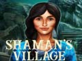                                                                       Shaman's Village ﻞﯿﮭﮐ
