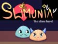                                                                       Slimunia The Slime Hero! ﻞﯿﮭﮐ