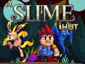                                                                       A Slime Hut ﻞﯿﮭﮐ