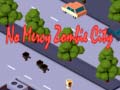                                                                       No Mercy Zombie City ﻞﯿﮭﮐ