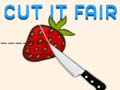                                                                      Cut it Fair ﻞﯿﮭﮐ