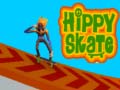                                                                       Hippy Skate ﻞﯿﮭﮐ