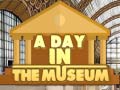                                                                       A day in the Museum ﻞﯿﮭﮐ