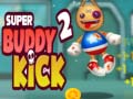                                                                       Super Buddy Kick 2 ﻞﯿﮭﮐ