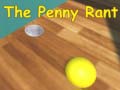                                                                       The Penny Rant ﻞﯿﮭﮐ