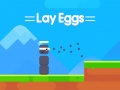                                                                       Lay Eggs ﻞﯿﮭﮐ