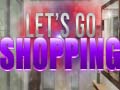                                                                       Let's Go Shopping ﻞﯿﮭﮐ