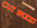                                                                       Cut Wood ﻞﯿﮭﮐ