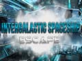                                                                       Intergalactic Spaceship Escape ﻞﯿﮭﮐ