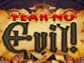                                                                       Fear no Evil! ﻞﯿﮭﮐ