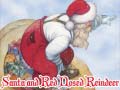                                                                       Santa and Red Nosed Reindeer ﻞﯿﮭﮐ