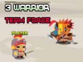                                                                       3 Warrior Team Force ﻞﯿﮭﮐ