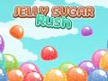                                                                       Jelly Sugar Rush ﻞﯿﮭﮐ