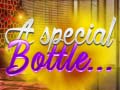                                                                       A Special Bottle ﻞﯿﮭﮐ