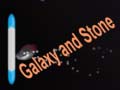                                                                       Galaxy and Stone ﻞﯿﮭﮐ
