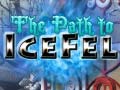                                                                       The Path to Icefel ﻞﯿﮭﮐ
