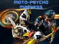                                                                       Moto-Psycho Madness ﻞﯿﮭﮐ