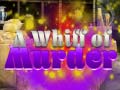                                                                       A Whiff of Murder ﻞﯿﮭﮐ
