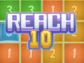                                                                       Reach 10 ﻞﯿﮭﮐ