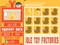                                                                       Idle Toy Factories ﻞﯿﮭﮐ