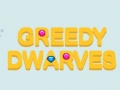                                                                       Greedy Dwarves ﻞﯿﮭﮐ