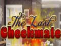                                                                       The Last Checkmate ﻞﯿﮭﮐ