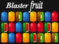                                                                       Blaster Fruit ﻞﯿﮭﮐ