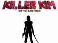                                                                       Killer Kim and the Blood Arena ﻞﯿﮭﮐ