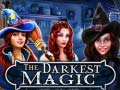                                                                       The Darkest Magic ﻞﯿﮭﮐ