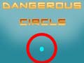                                                                       Dangerous Circle ﻞﯿﮭﮐ