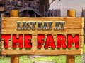                                                                       Last Day at the Farm ﻞﯿﮭﮐ