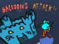                                                                       Balloons Attack!! ﻞﯿﮭﮐ