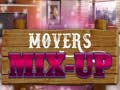                                                                       Movers Mix-Up ﻞﯿﮭﮐ