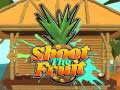                                                                       Shoot The Fruit ﻞﯿﮭﮐ