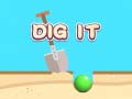                                                                       Dig It ﻞﯿﮭﮐ