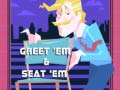                                                                       Greet 'em and Seat 'em ﻞﯿﮭﮐ