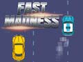                                                                       Fast Madness ﻞﯿﮭﮐ
