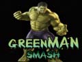                                                                       Green Man Smash ﻞﯿﮭﮐ