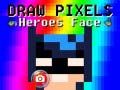                                                                       Draw Pixels Heroes Face ﻞﯿﮭﮐ