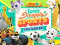                                                                       Nick Jr. Super Snuggly Sports Spectacular ﻞﯿﮭﮐ