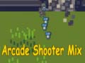                                                                       Arcade Shooter Mix ﻞﯿﮭﮐ