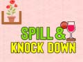                                                                       Spill & Knock Down ﻞﯿﮭﮐ