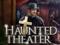                                                                       Haunted Theater ﻞﯿﮭﮐ